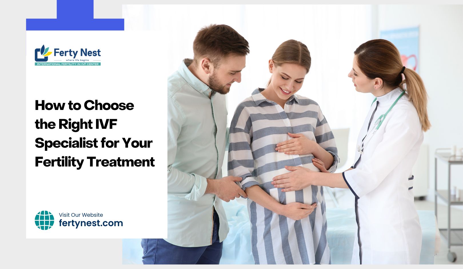 How to Choose the Right IVF Specialist for Your Fertility Treatment