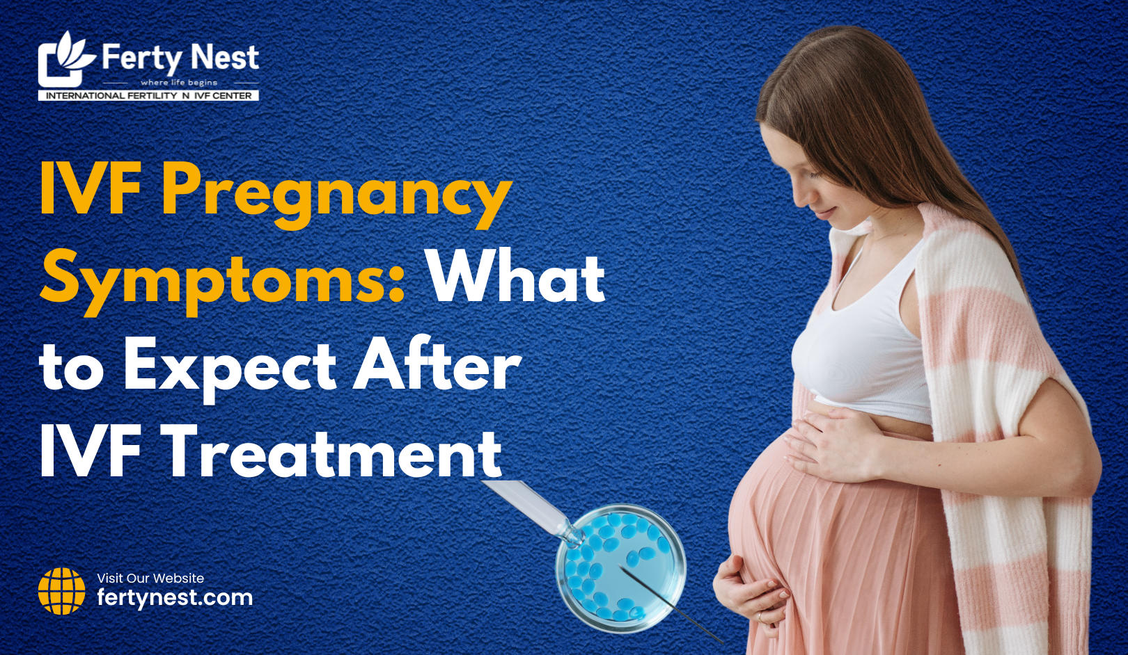 IVF Pregnancy Symptoms: What to Expect After IVF Treatment